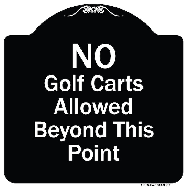 Designer Series-No Golf Carts Allowed, Black & White Heavy-Gauge Aluminum, 18" x 18", BW-1818-9807